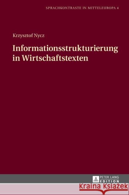 Informationsstrukturierung in Wirtschaftstexten Krzysztof Nycz 9783631724439 Peter Lang Gmbh, Internationaler Verlag Der W