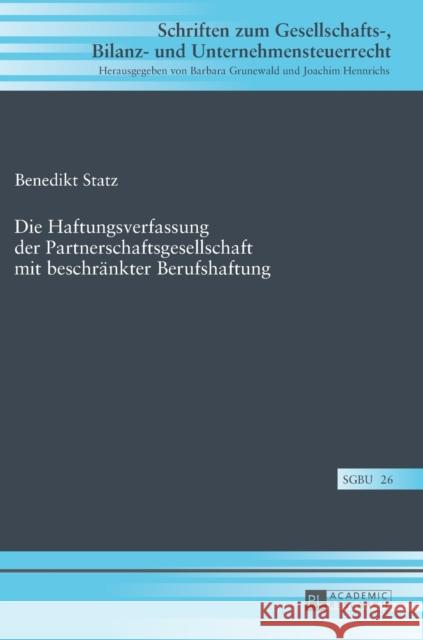 Die Haftungsverfassung Der Partnerschaftsgesellschaft Mit Beschraenkter Berufshaftung Grunewald, Barbara 9783631725054