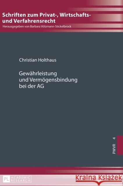 Gewaehrleistung Und Vermoegensbindung Bei Der AG Völzmann-Stickelbrock, Barbara 9783631725849 Peter Lang Gmbh, Internationaler Verlag Der W