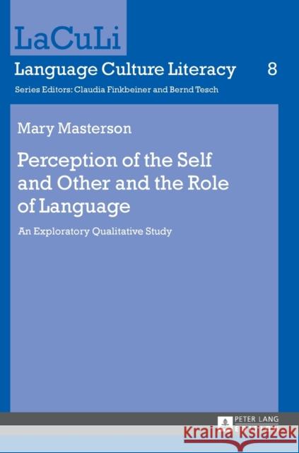 Perception of the Self and Other and the Role of Language: An Exploratory Qualitative Study Finkbeiner, Claudia 9783631726891