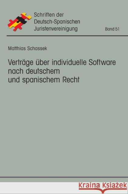 Vertraege Ueber Individuelle Software Nach Deutschem Und Spanischem Recht Deutsch-Spanische 9783631726907