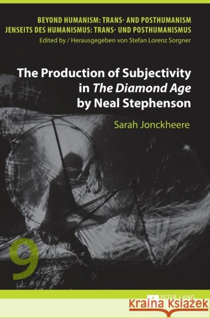 The Production of Subjectivity in «The Diamond Age» by Neal Stephenson Sorgner, Stefan Lorenz 9783631727263