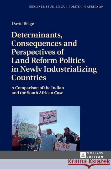 Determinants, Consequences and Perspectives of Land Reform Politics in Newly Industrializing Countries: A Comparison of the Indian and the South Afric Nour, Salua 9783631730546 Peter Lang AG
