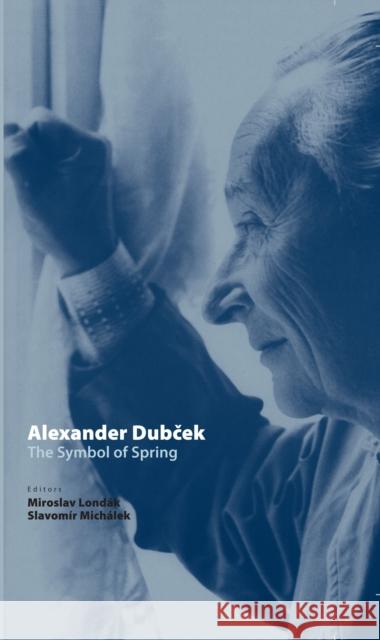 Alexander Dubček: The Symbol of Spring Veda 9783631731352