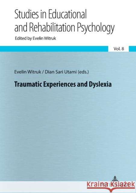 Traumatic Experiences and Dyslexia Evelin Witruk Dian Sari Utami  9783631731918 Peter Lang AG