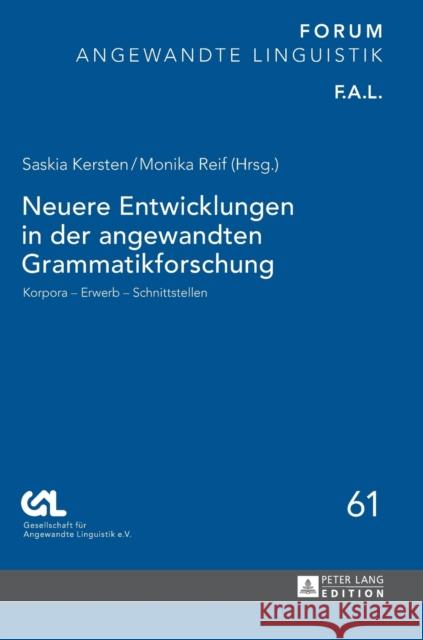 Neuere Entwicklungen in Der Angewandten Grammatikforschung: Korpora - Erwerb - Schnittstellen Gesell Für Angewandte Linguistik E V 9783631733479 Peter Lang Gmbh, Internationaler Verlag Der W