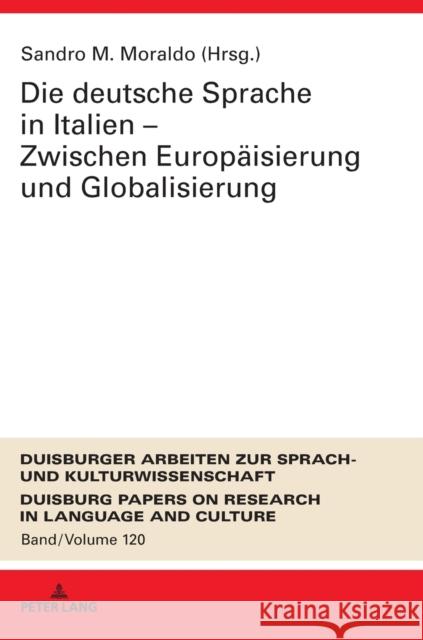 Die Deutsche Sprache in Italien - Zwischen Europaeisierung Und Globalisierung Ammon, Ulrich 9783631733493 Peter Lang Gmbh, Internationaler Verlag Der W