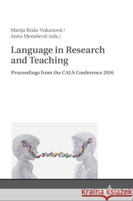 Language in Research and Teaching: Proceedings from the Cals Conference 2016 Brala Vukanovic, Marija 9783631733752 Peter Lang AG