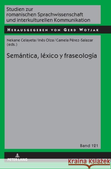 Semántica, Léxico Y Fraseología Wotjak, Gerd 9783631734636 Peter Lang (JL)