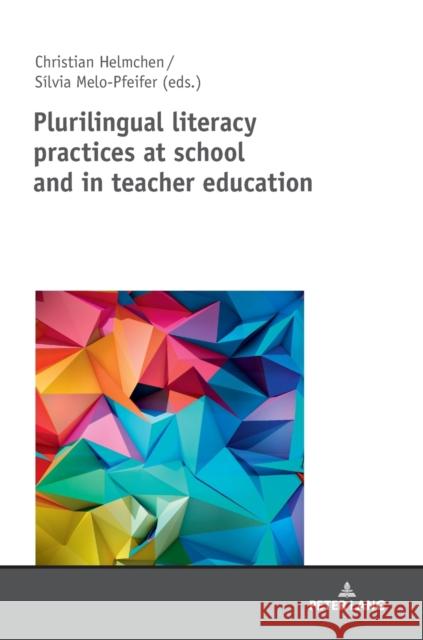 Plurilingual Literacy Practices at School and in Teacher Education Helmchen, Christian 9783631738689 Peter Lang Gmbh, Internationaler Verlag Der W