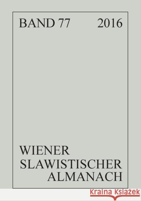 Wiener Slawistischer Almanach Band 77/2016; Slavistische Linguistik 2014. Referate des XL. Konstanzer Slavistischen Arbeitstreffens in Konstanz/Hegne, Breu, Walter 9783631739587