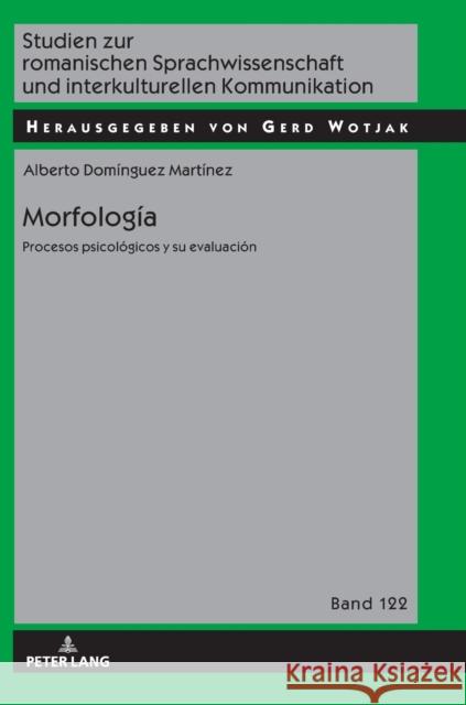 Morfología: Procesos Psicológicos Y Evaluación Wotjak, Gerd 9783631742808 Peter Lang (JL)