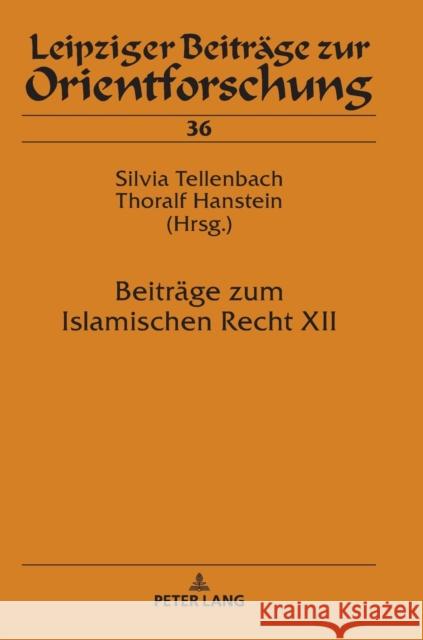 Beitraege Zum Islamischen Recht XII Ebert, Hans-Georg 9783631743850