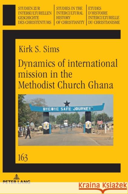 Dynamics of International Mission in the Methodist Church Ghana Frederiks, Martha 9783631744215