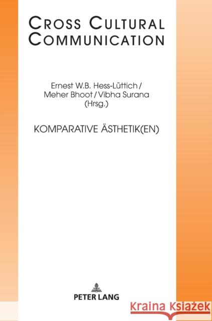 Komparative Aesthetik(en) Hess-Lüttich, Ernest W. B. 9783631744291 Peter Lang Gmbh, Internationaler Verlag Der W