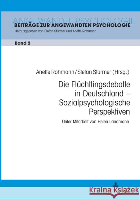 Die Fluechtlingsdebatte in Deutschland - Sozialpsychologische Perspektiven Rohmann, Anette 9783631744499 Peter Lang Gmbh, Internationaler Verlag Der W