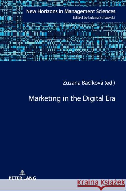 Marketing in the Digital Era Zuzana Bacikova   9783631745458 Peter Lang AG