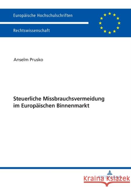 Steuerliche Missbrauchsvermeidung Im Europaeischen Binnenmarkt Prusko, Anselm 9783631746202 Peter Lang Gmbh, Internationaler Verlag Der W