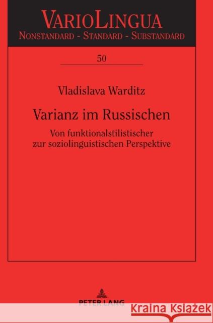 Varianz im Russischen; Von funktionalstilistischer zur soziolinguistischen Perspektive Henn-Memmesheimer, Beate 9783631748527 Peter Lang (JL)