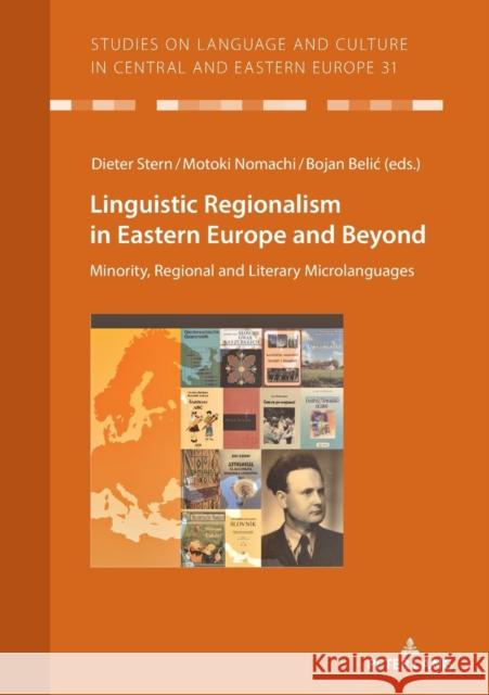 Linguistic Regionalism in Eastern Europe and Beyond: Minority, Regional and Literary Microlanguages Voß, Christian 9783631751510 Peter Lang Gmbh, Internationaler Verlag Der W