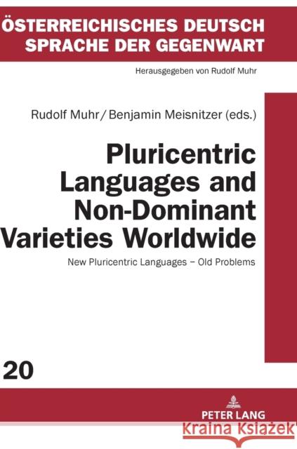 Pluricentric Languages and Non-Dominant Varieties Worldwide: New Pluricentric Languages - Old Problems Muhr, Rudolf 9783631756232 Peter Lang AG