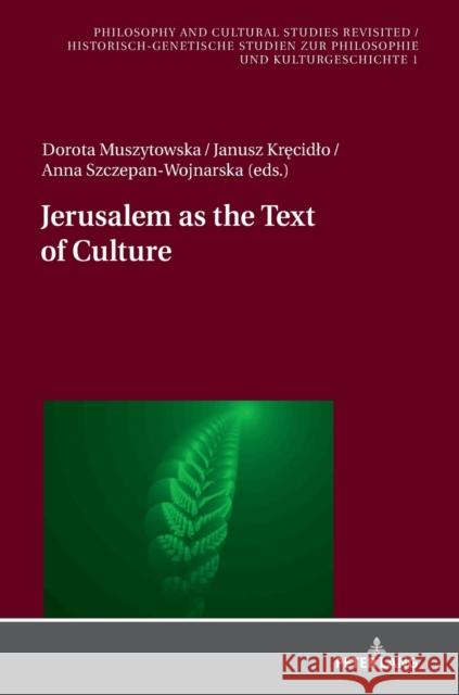 Jerusalem as the Text of Culture  9783631756843 Peter Lang Ltd. International Academic Publis