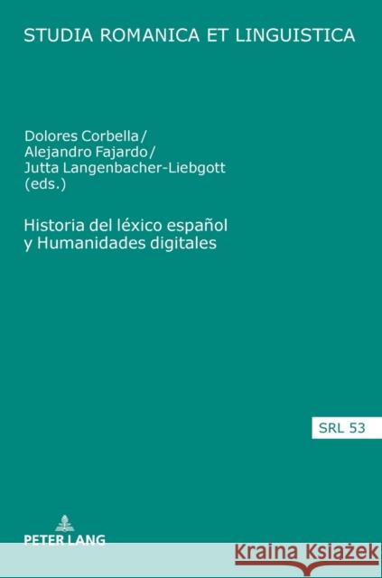 Historia del Léxico Español Y Humanidades Digitales Jacob, Daniel 9783631758007