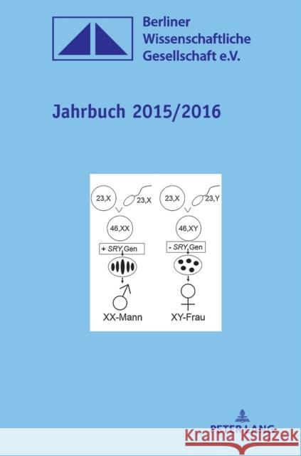 Jahrbuch 2015/2016: Herausgegeben Im Auftrag Des Vorstandes Von Martin Heger Berliner Wissenschaftliche 9783631758847