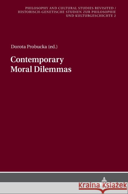 Contemporary Moral Dilemmas Dorota Probucka   9783631759790