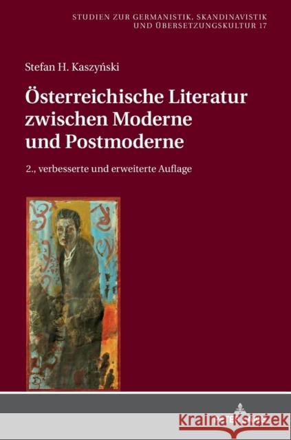 Oesterreichische Literatur Zwischen Moderne Und Postmoderne: Zweite, Verbesserte Und Erweiterte Auflage Krysztofiak, Maria 9783631761335 Peter Lang Gmbh, Internationaler Verlag Der W