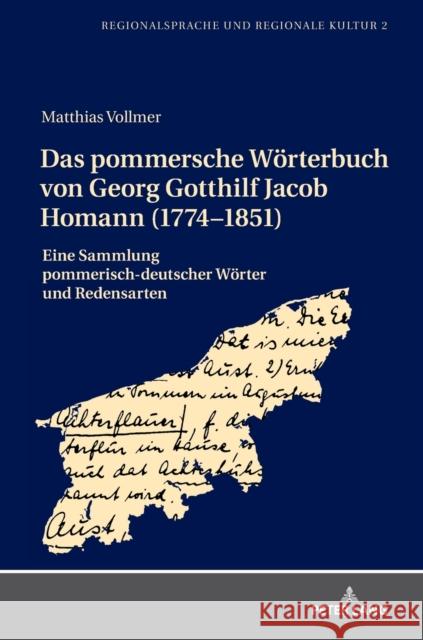 Das Pommersche Woerterbuch Von Georg Gotthilf Jacob Homann (1774-1851): Eine Sammlung Pommerisch-Deutscher Woerter Und Redensarten Ehlers, Klaas-Hinrich 9783631762585 Peter Lang Gmbh, Internationaler Verlag Der W