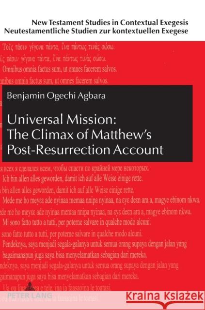 Universal Mission: The Climax of Matthew's Post-Resurrection Account: An Exegetical Analysis of Matthew 28 Beutler, Johannes 9783631762790