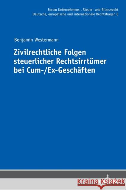 Zivilrechtliche Folgen Steuerlicher Rechtsirrtuemer Bei Cum-/Ex-Geschaeften Fehrenbacher, Oliver 9783631762998