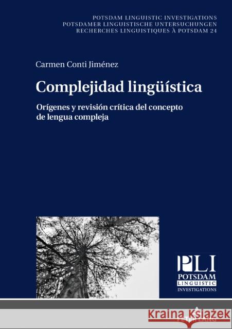 Complejidad Lingueística: Orígenes Y Revisión Crítica del Concepto de Lengua Compleja Hassler, Gerda 9783631763353