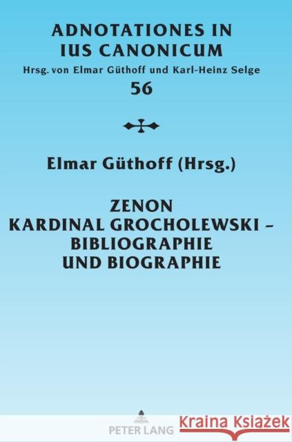 Zenon Kardinal Grocholewski - Bibliographie Und Biographie Güthoff, Elmar 9783631765234 Peter Lang Ltd. International Academic Publis