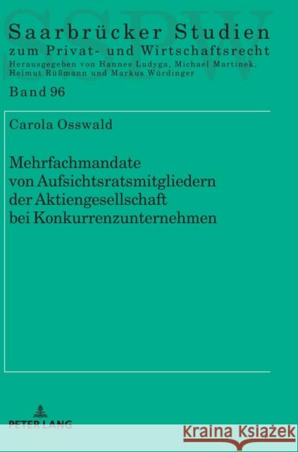 Mehrfachmandate Von Aufsichtsratsmitgliedern Der Aktiengesellschaft Bei Konkurrenzunternehmen Martinek, Michael 9783631765609 Peter Lang Gmbh, Internationaler Verlag Der W