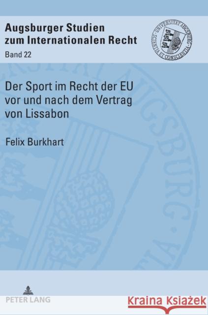 Der Sport Im Recht Der Eu VOR Und Nach Dem Vertrag Von Lissabon Burkhart, Felix 9783631767061 Peter Lang Gmbh, Internationaler Verlag Der W