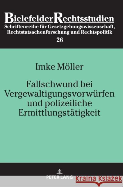 Fallschwund Bei Vergewaltigungsvorwuerfen Und Polizeiliche Ermittlungstaetigkeit Möller, Imke 9783631767665 Peter Lang Gmbh, Internationaler Verlag Der W