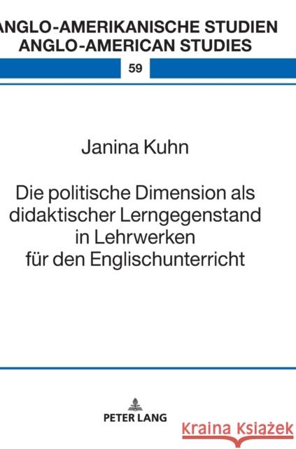 Die Politische Dimension ALS Didaktischer Lerngegenstand in Lehrwerken Fuer Den Englischunterricht Ahrens, Rüdiger 9783631768112 Peter Lang Gmbh, Internationaler Verlag Der W