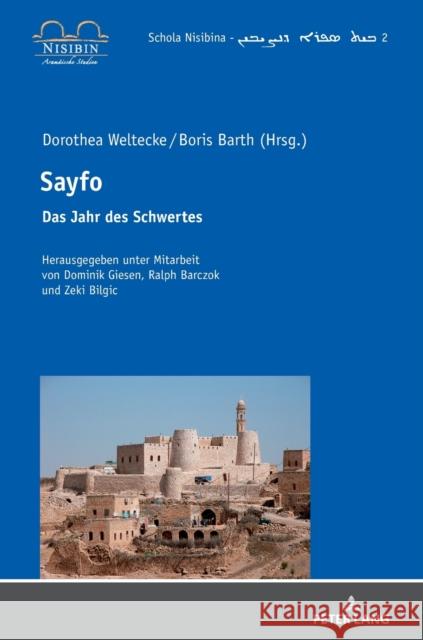 Sayfo: Das Jahr Des Schwertes Forschungsstelle Für Aramäische Studien 9783631768549 Peter Lang Ltd. International Academic Publis