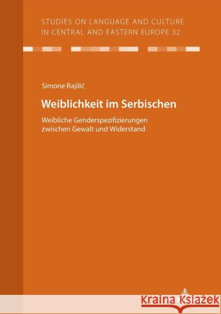 Weiblichkeit Im Serbischen: Weibliche Genderspezifizierungen Zwischen Gewalt Und Widerstand Voß, Christian 9783631769584 Peter Lang Gmbh, Internationaler Verlag Der W