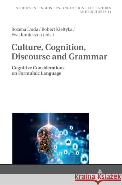 Culture, Cognition, Discourse and Grammar: Cognitive Considerations on Formulaic Language Duda, Bozena 9783631770160 Peter Lang Gmbh, Internationaler Verlag Der W