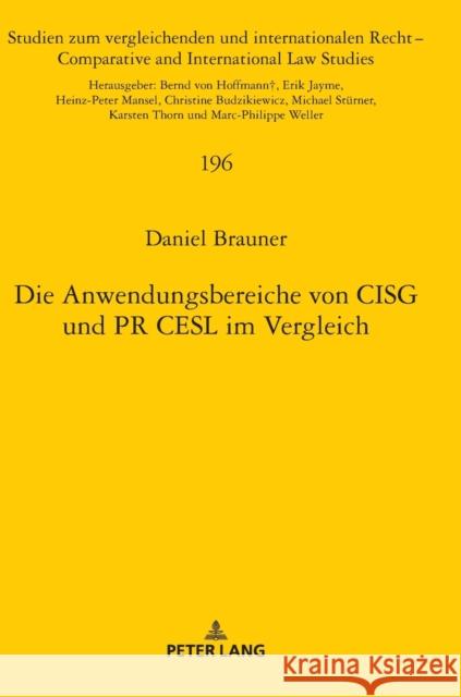 Die Anwendungsbereiche Von Cisg Und PR Cesl Im Vergleich Brauner, Daniel 9783631770450 Peter Lang Gmbh, Internationaler Verlag Der W