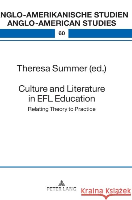 Culture and Literature in the Efl Classroom: Bridging the Gap Between Theory and Practice Eisenmann, Maria 9783631771150 Peter Lang AG