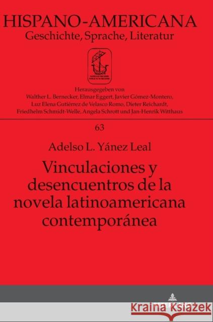 Vinculaciones Y Desencuentros de la Novela Latinoamericana Contemporánea Gómez Montero, Javier 9783631772447 Peter Lang (JL)