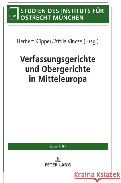 Verfassungsgerichte Und Obergerichte in Mitteleuropa Schroeder, Friedrich-Christian 9783631772638 Peter Lang Gmbh, Internationaler Verlag Der W