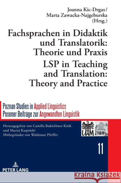 Fachsprachen in Didaktik Und Translatorik: Theorie Und Praxis / Lsp in Teaching and Translation: Theory and Practice Badstübner-Kizik, Camilla 9783631775332