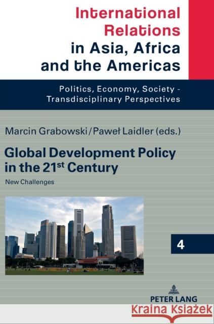 Global Development Policy in the 21st Century: New Challenges Grabowski, Marcin 9783631775417