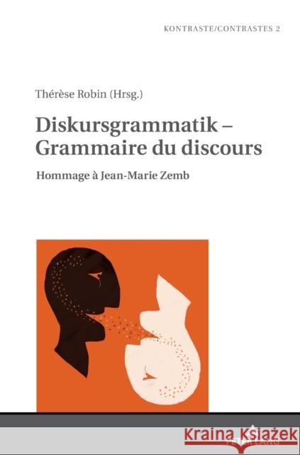 Diskursgrammatik - Grammaire Du Discours: Hommage À Jean-Marie Zemb Gautier, Laurent 9783631775875