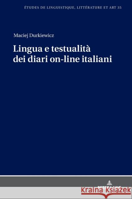 Lingua e testualità dei diari on-line italiani Zaleska, Maria 9783631776827 Peter Lang Gmbh, Internationaler Verlag Der W